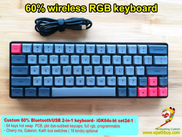 Custom 60% wireless mechanical keyboard: Bluetooth / USB 2-in-1 64 keys hot swappable PCB, GSA profile pbt dye-subbed keycaps, full rgb, multi-layers programmable, Cherry mx RGB switch, Gateron & Kailh box switches ( 18 kinds) optional