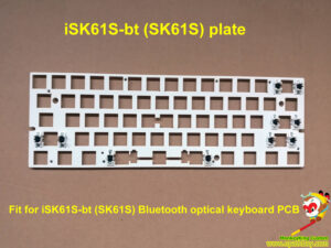 SK61s plate， iSK61s-bt bluetooth mechanical keyboard plate, buy custom 61 keys plate, build your own 60% 61 keys optical switches Bluetooth / USB dual-mode mechanical keyboard